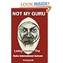 Not My Guru: Living Inside The Osho International Ashram