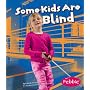 Some Kids Are Blind (Understanding Differences)