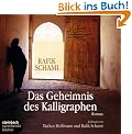 Das Geheimnis des Kalligraphen. Roman. 6 CDs