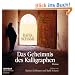 Das Geheimnis des Kalligraphen. Roman. 6 CDs