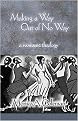 Making a Way Out of No Way (Paperback)