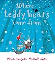 Where Teddy Bears Come From