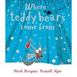Where Teddy Bears Come From