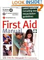 First Aid Manual: The Authorised Manual of St. John Ambulance, St. Andrew's Ambulance Association, and the British Red Cross