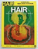 Vocal Selections: Songs-Action Photos-Biography from Michael Butler Presents - Hair: The American Tribal Love-Rock Musical