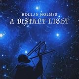 Hollan Holmes A Distant Light