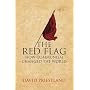 The Red Flag: Communism and the Making of the Modern World: A History of Global Communism