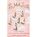 Le Mot Juste: A Dictionary of Classical and Foreign Words and Phrases