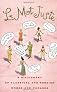 Le Mot Juste : A Dictionary of Classical & Foreign Words & Phrases