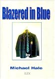 Blazered in blue : a pupil's-eye view of life at King Charles I School, Kidderminster, in the nineteen-fifties and early sisxties