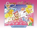 Casey and Bella go to Hollywood