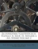 Za domovem; vlastivda ech. Napsali: B. Baue, H. Sedlaek a Ad. Wenig Volume 2 (Czech Edition)