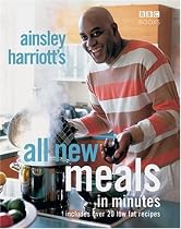 Ainsley Harriott's All New Meals in Minutes