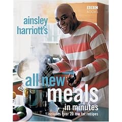 Ainsley Harriott's All New Meals in Minutes