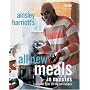 Ainsley Harriott's All New Meals in Minutes