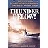 Thunder Below!: The USS *Barb* Revolutionizes Submarine Warfare in World War II
