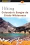 Hiking Colorado's Sangre de Cristo Wilderness (Regional Hiking Series)