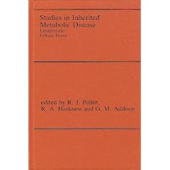 Studies in Inherited Metabolic Disease: Lipoproteins; Ethical Issues by R.J. Pollitt, R. Angus Harkness and G.M. Addison
