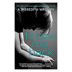 Follow Me Back by A. Meredith Walters