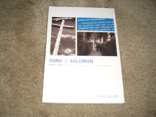 the song of solomon a study of love sex marriage and romance study guide