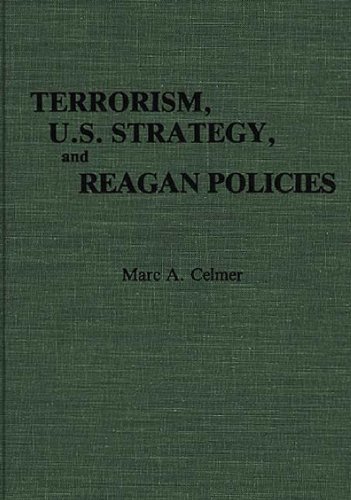 Textbook - Terrorism, U.S. Strategy, and Reagan Policies (Contributions in Political Science)