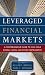 Leveraged Financial Markets : A Comprehensive Guide to Loans, Bonds, and Other High-Yield Instruments (McGraw-Hill Financial Education Series)