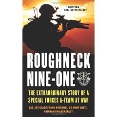 Roughneck Nine-One: The Extraordinary Story of a Special Forces A-team at War