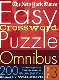 The New York Times Easy Crossword Puzzle Omnibus Volume 3: 200 Solvable Puzzles from the Pages of The New York Times