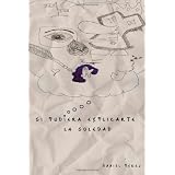 Si Pudiera Explicarte La Soledad (Spanish Edition)