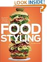 Food Styling: The Art of Preparing Food for the Camera