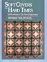 Soft Covers for Hard Times: Quiltmaking and the Great Depression