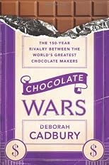 Chocolate Wars: The 150-Year Rivalry Between the World's Greatest Chocolate Makers