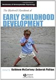 Blackwell Handbook of Early Childhood Development (Blackwell Handbooks of Developmental Psychology)