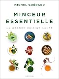 Minceur essentielle, la grande cuisine sant�