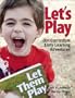 Let's Play: (Un)Curriculum Early Learning Adventures