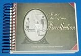 To The Best Of My Recollection...A Daily Journal of Childhood Memories