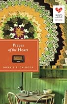 Pieces of the Heart: Quilts of Love Series Pieces of the Heart: Quilts of Love Series