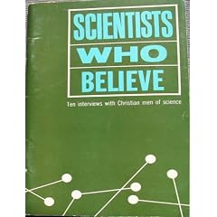 Scientists Who Believe: Ten Interviews with Christian Men of Science (DCC100 A450)