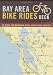 Books : Bay Area Bike Rides Deck: 50 Rides for Mountain, Road, and Casual Cyclists [Cards]