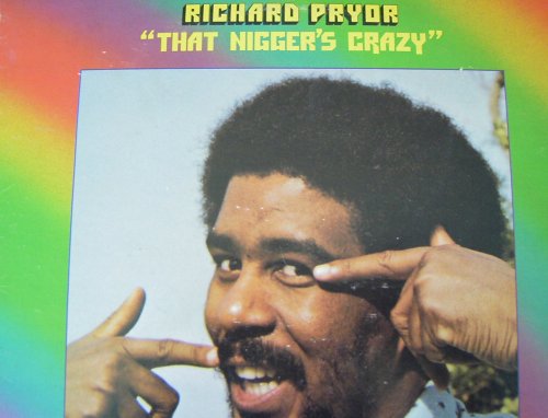 Richard Pryor - That Niggers Crazy - Zortam Music