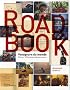 Road Book : Voyageurs du monde, 80 pays, 1000 photographies et carnets