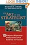 Art of the Strategist, The: 10 Essential Principles for Leading Your Company to Victory