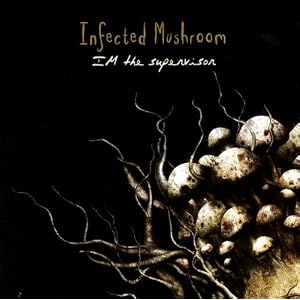 Infected Mushroom