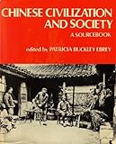 Chinese civilization and society : a sourcebook