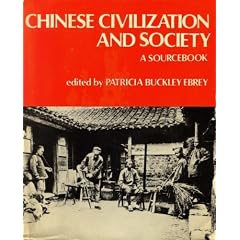 Chinese Civilization and Society: A Sourcebook