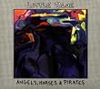 Angels,Horses & Pirates