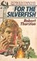 For the Silverfish (Rugger No. 1)