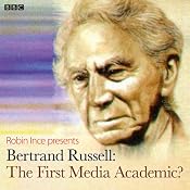 Bertrand Russell: The First Media Academic?: Archive on 4 | [Robin Ince]