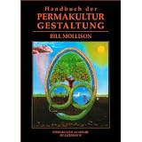 Handbuch der Permakultur-Gestaltungvon "Permakultur-Akademie..."