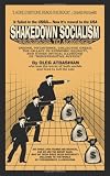 Shakedown Socialism: Unions, Pitchforks, Collective Greed, The Fallacy of Economic Equality, and other Optical Illusions of Image of Shakedown Socialism: Unions, Pitchforks, Collective Greed, The Fallacy of Economic Equality, and other Optical Illusions of